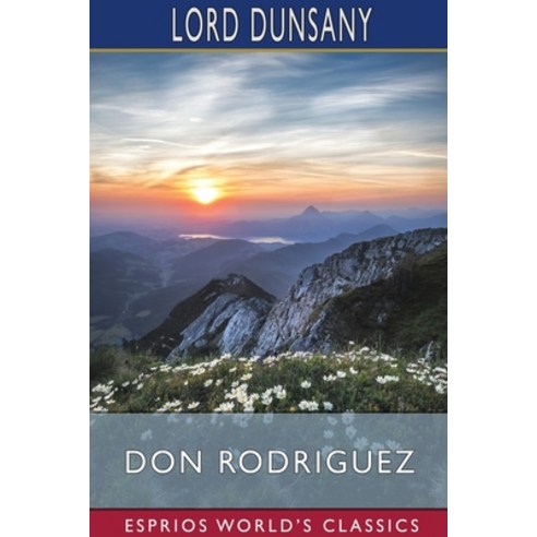 Don Rodriguez (Esprios Classics) Paperback, Blurb, English, 9781034157045