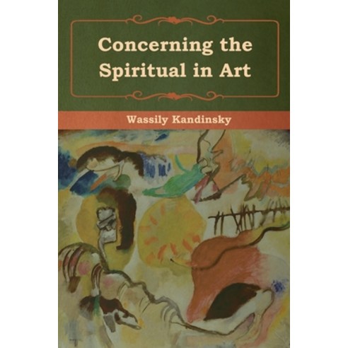 (영문도서) Concerning the Spiritual in Art Paperback, Bibliotech Press, English, 9781618956316