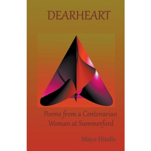(영문도서) Dearheart: Poems From a Centenarian Woman at Summerford Paperback, Allroneofus Publishing, English, 9798201028756