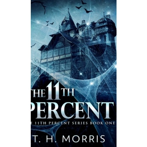 The 11th Percent (The 11th Percent Book 1) Hardcover, Blurb