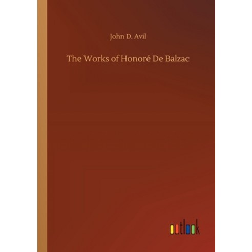 The Works of Honoré De Balzac Paperback, Outlook Verlag