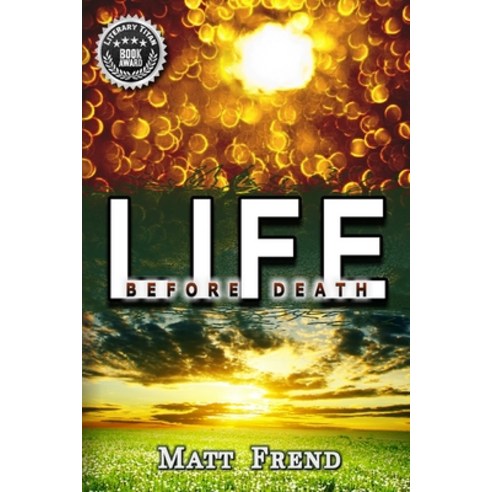 (영문도서) Life Before Death Paperback, Createspace Independent Pub..., English, 9781479290048