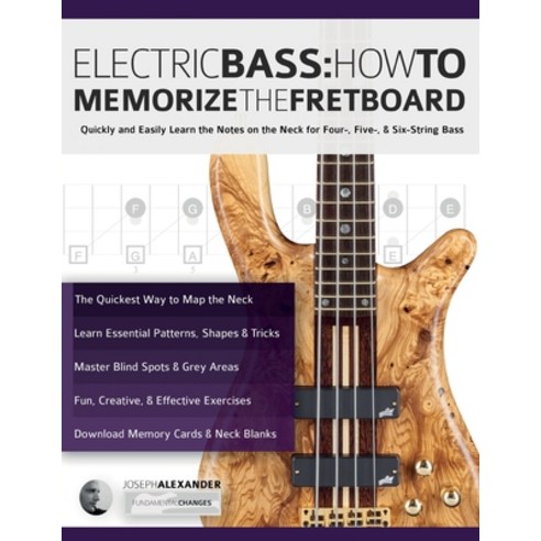 (영문도서) Electric Bass: How To Memorize The Fretboard Paperback, WWW.Fundamental-Changes.com, English, 9781789334005
