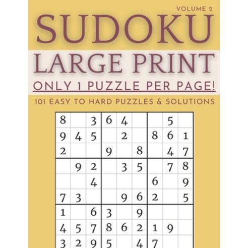 Sudoku Large Print - Only 1 Puzzle Per Page! - 101 Easy to Hard Puzzles & Solutions Volume 2: Sudoku... Paperback, Independently Published, English, 9798729081776