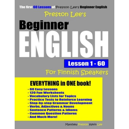Preston Lee''s Beginner English Lesson 1 - 60 For Finnish Speakers Paperback, Independently Published