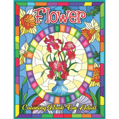 Flower Coloring Book for Adult: Coloring & Activity Book (Design Originals) 50 Flowers Designs; Begi... Paperback, Independently Published, English, 9798700158565