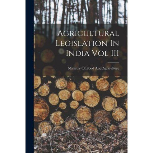 (영문도서) Agricultural Legislation In India Vol III Paperback, Hassell Street Press, English, 9781014043795