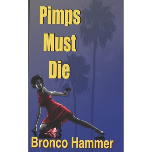 Pimps Must Die Paperback, Sierra West Books, English, 9781892798183