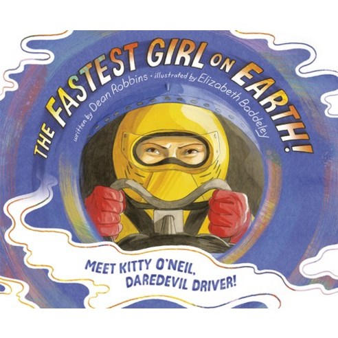The Fastest Girl on Earth!: Meet Kitty O''Neil Daredevil Driver! Library Binding, Alfred A. Knopf Books for Y..., English, 9780593125724