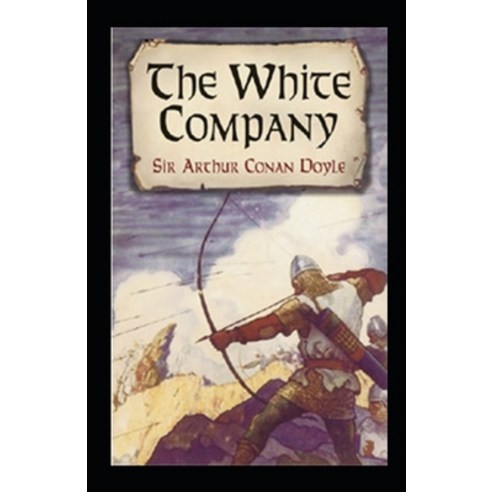 The White Company Annotated Paperback, Independently Published, English, 9798703211656