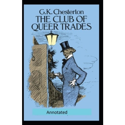 The Club of Queer Trades (Annotated Original Edition) Paperback, Independently Published