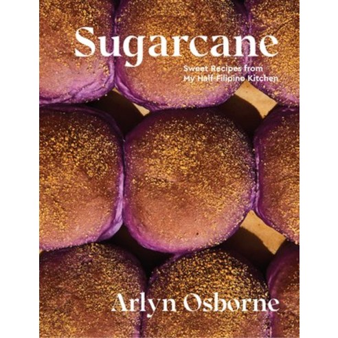 (영문도서) Sugarcane: Sweet Recipes from My Half-Filipino Kitchen Hardcover, Hardie Grant Books, English, 9781958417249