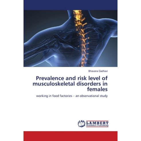 (영문도서) Prevalence and risk level of musculoskeletal disorders in females Paperback, LAP Lambert Academic Publis..., English, 9786203198188