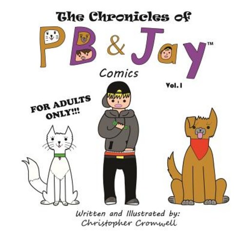 The Chronicles of PB&Jay Comics Paperback, Independently Published