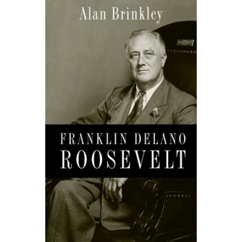 (영문도서) Franklin Delano Roosevelt Hardcover, Oxford University Press, USA, English, 9780199732029