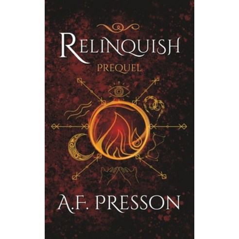 (영문도서) Relinquish: An Interference Prequel Paperback, Independently Published, English, 9798373871181