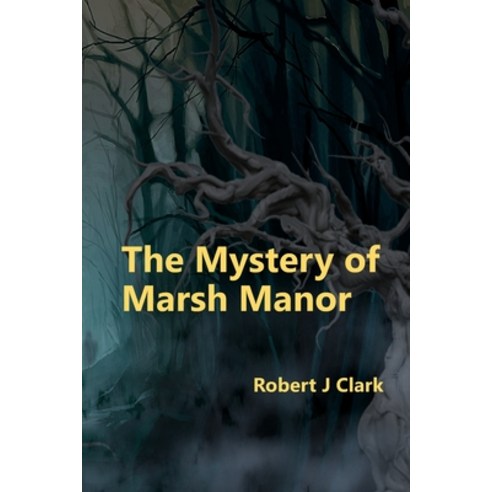 (영문도서) The Mystery of Marsh Manor Paperback, Independently Published, English, 9798372255838