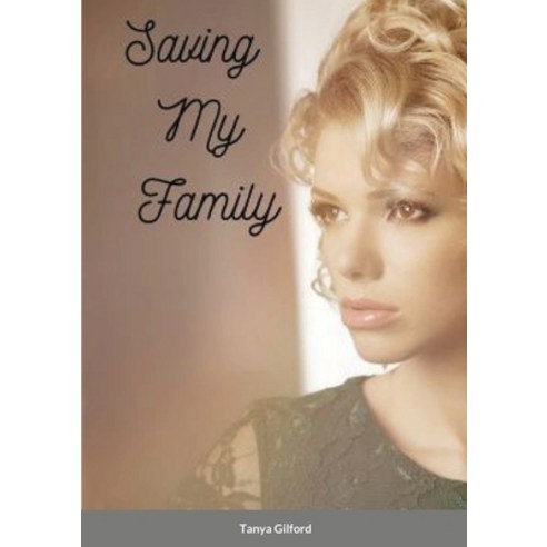 Saving My Family Paperback, Lulu.com, English, 9781716195990
