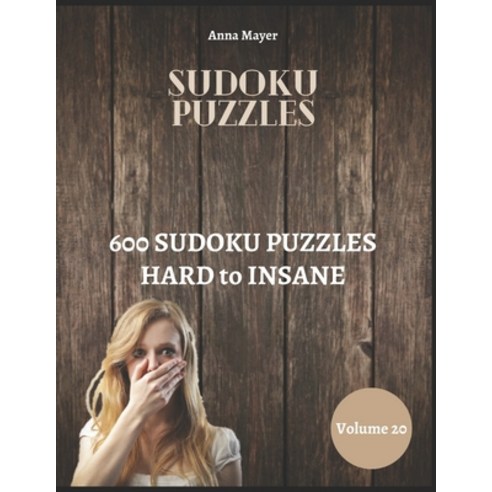 Sudoku Puzzles 600 Sudoku Puzzles Hard to Insane Paperback, Independently Published, English, 9798656467001