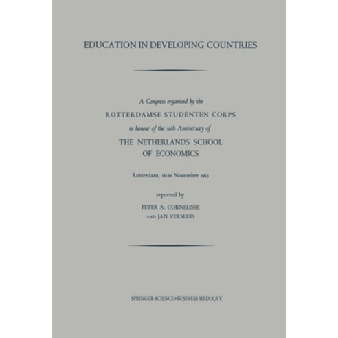 (영문도서) Education in Developing Countries: Rotterdam 18-20 November 1963 Paperback, Springer, English, 9789401516754