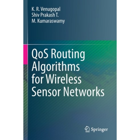 Qos Routing Algorithms for Wireless Sensor Networks Paperback, Springer, English, 9789811527227