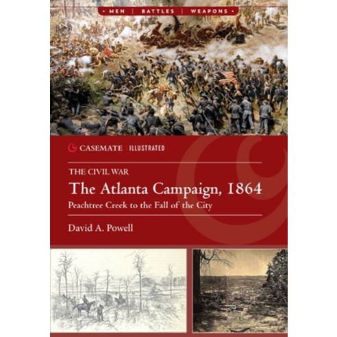 (영문도서) The Atlanta Campaign 1864: Peachtree Creek to the Fall of the City Paperback, Casemate, English, 9781636242910
