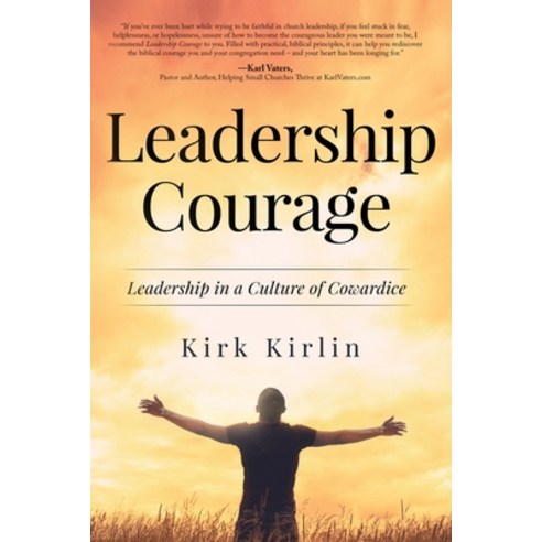 (영문도서) Leadership Courage: Leadership in a Culture of Cowardice Paperback, Lucid Books, English, 9781632965844