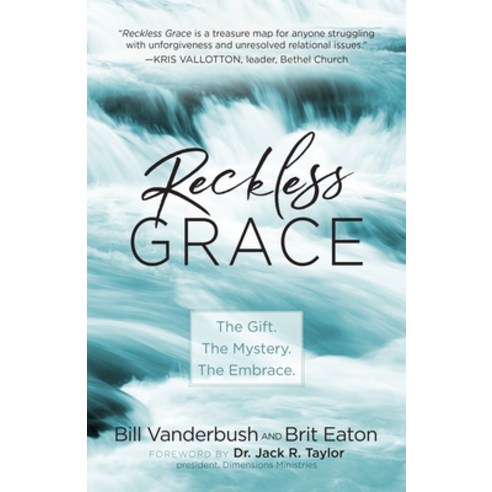 Reckless Grace: The Gift. the Mystery. the Embrace. Paperback, Broadstreet Publishing