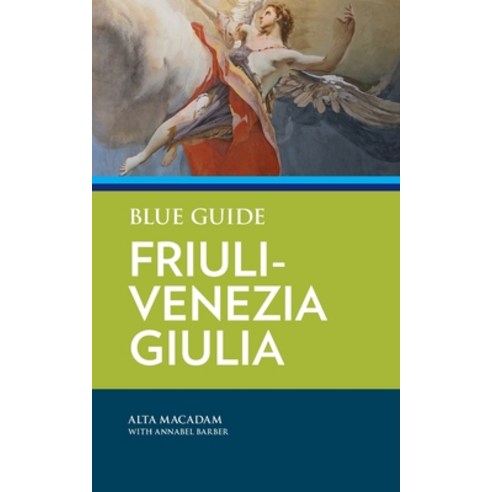 (영문도서) Blue Guide Friuli-Venezia Giulia Paperback, Blue Guides Limited ...