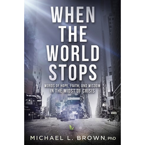 When the World Stops: Words of Hope Faith and Wisdom in the Midst of Crisis Paperback, Charisma House