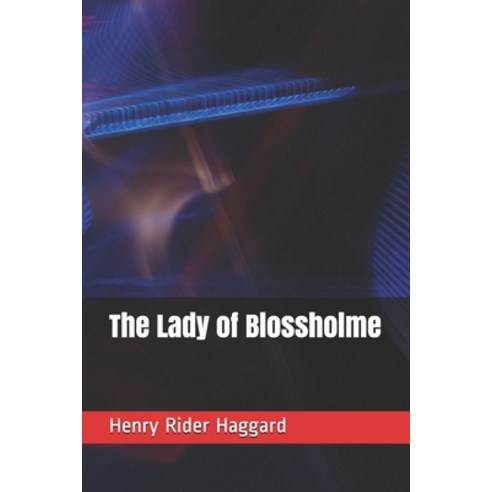 The Lady of Blossholme Paperback, Independently Published