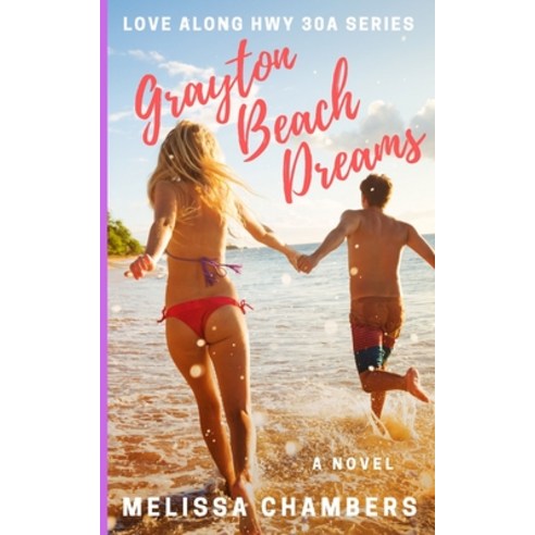Grayton Beach Dreams Paperback, Melissa Chambers
