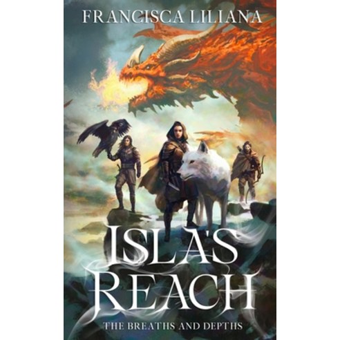 (영문도서) Isla''s Reach: The Breaths and Depths Paperback, Francisca Liliana, English, 9798988082903