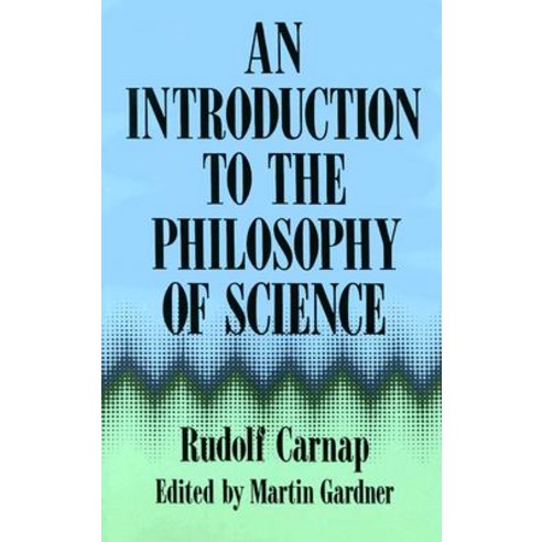 An Introduction to the Philosophy of Science, Dover Publications