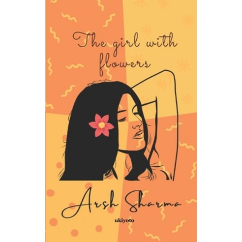 (영문도서) The Girl with Flowers Paperback, Ukiyoto Publishing, English, 9789354906305