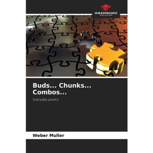 (영문도서) Buds... Chunks... Combos... Paperback, Our Knowledge Publishing, English, 9786207420469
