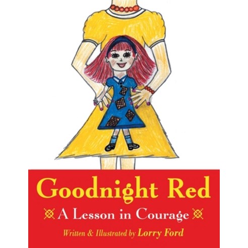 Goodnight Red: A Lesson in Courage Paperback, Authorhouse, English, 9781434304773