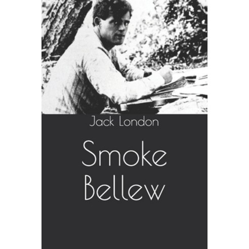 Smoke Bellew Paperback, Independently Published, English, 9798685013811