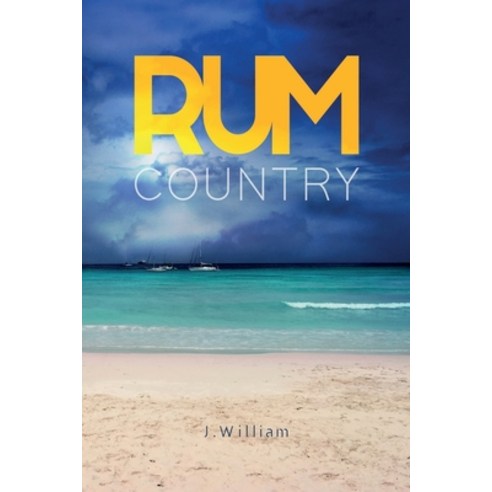 (영문도서) Rum Country Paperback, Independently Published, English, 9781720189541