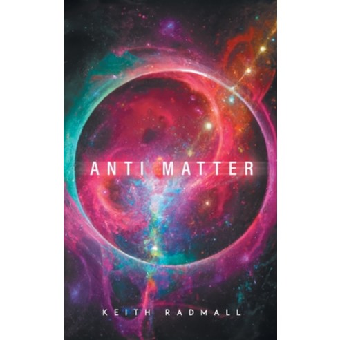 (영문도서) Anti Matter Hardcover, Prime Seven Media, English, 9781963050028