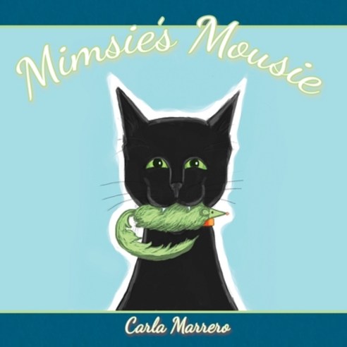 Mimsie''s Mousie Paperback, Marrero Illustrations, English, 9781734702019