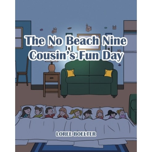 The No Beach Nine Cousin''s Fun Day Paperback, Covenant Books