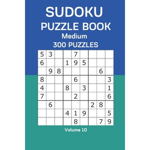 Sudoku Puzzle Book Medium: 300 Puzzles Volume 10 Paperback, Independently Published