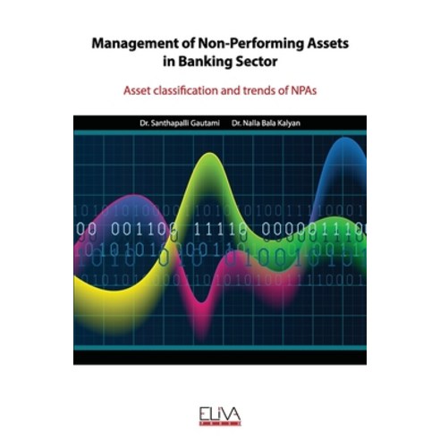 (영문도서) Management of Non-Performing Assets in Banking Sector: Asset classification and trends of NPAs Paperback, Eliva Press, English, 9789975341110