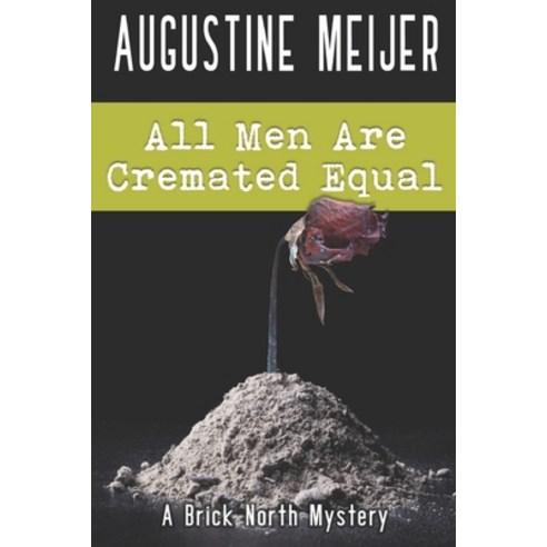 (영문도서) All Men Are Cremated Equal Paperback, Independently Published, English, 9798869638908