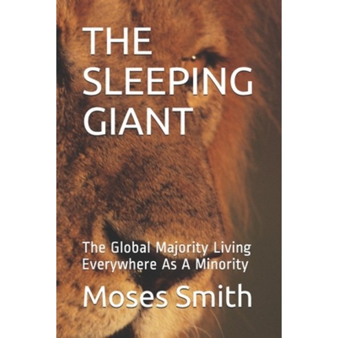 (영문도서) The Sleeping Giant: The Global Majority Living Everywhere As A Minority Paperback, Independently Published, English, 9798548673718