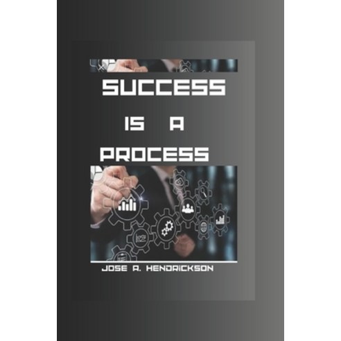 (영문도서) Success is a Process: A guide to successful leaving Paperback, Independently Published, English, 9798391857631