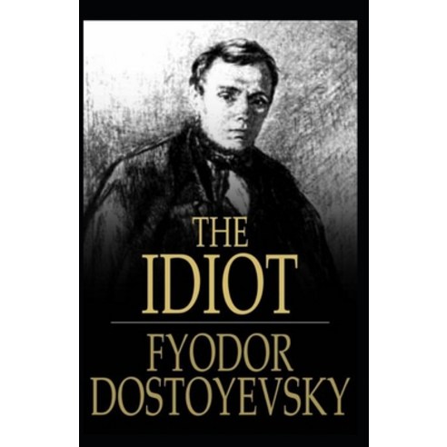 The Idiot illustrated Paperback, Independently Published, English, 9798570177000