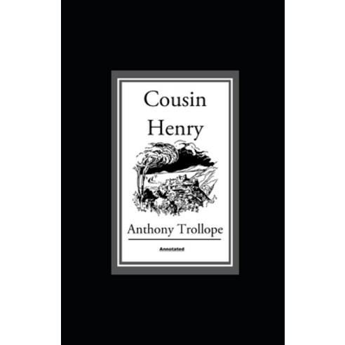 (영문도서) Cousin Henry Annotated Paperback, Independently Published, English, 9798462335662
