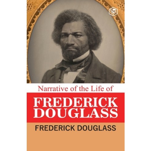 (영문도서) Narrative of the Life of Frederick Douglass Paperback, Sanage Publishing House, English, 9789390896035